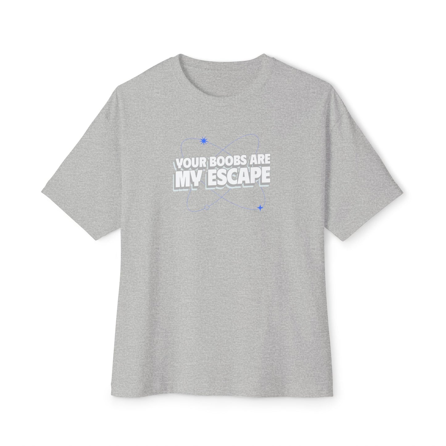 Your Boobs Are My Escape